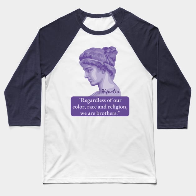 Hypatia of Alexandria Portrait and Quote Baseball T-Shirt by Slightly Unhinged